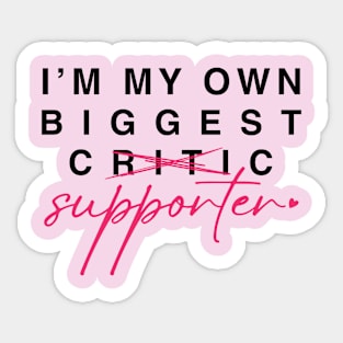 From My Worst Critic To My Biggest Supporter Sticker